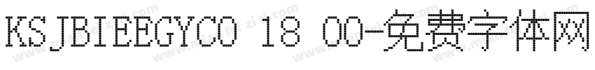 KSJBIEEGYC0 18 00字体转换